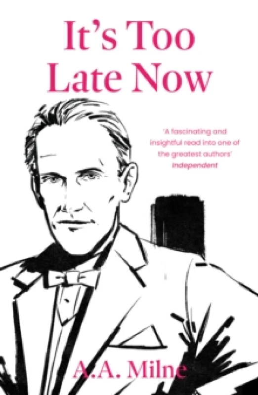 Image of It's Too Late Now. Paperback. By A A Milne Books