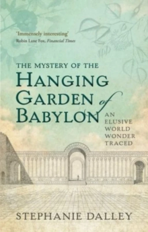 Image of The Mystery of the Hanging Garden of Babylon. Paperback. By Stephanie Dalley Books