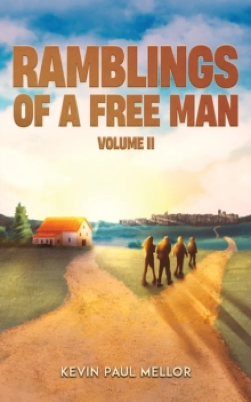 Image of Ramblings of a Free Man. Volume II. Paperback. By Kevin Paul Mellor Books