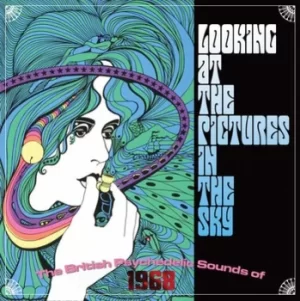 Image of Looking at the Pictures in the Sky The British Psychedelic Sounds of 1968 by Various Artists CD Album