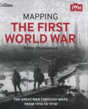 Image of Mapping the First World War by Peter Chasseaud Hardback