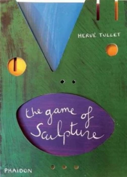 Image of The Game of Sculpture by Herv Tullet Hardback