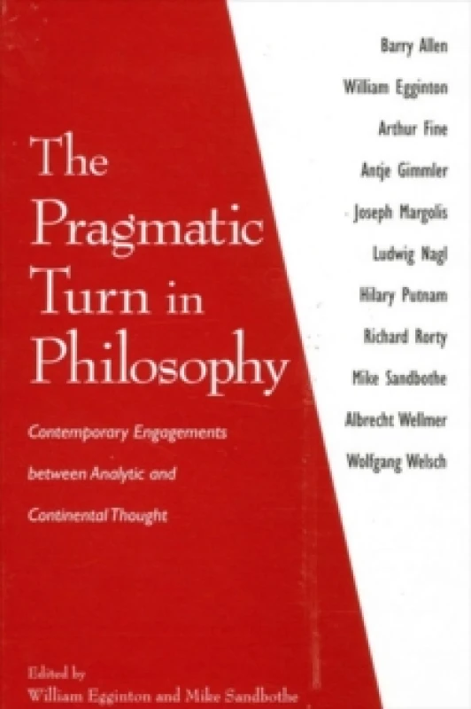 Image of The Pragmatic Turn in Philosophy : Contemporary Engagements between Analytic and Continental Thought Hardback