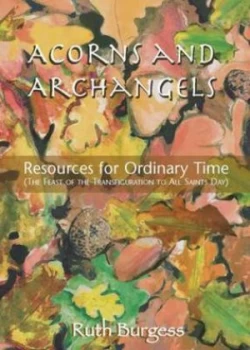 Image of Acorns and Archangels by Ruth Burgess Book