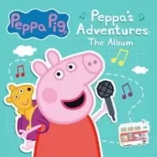 Image of Peppa Pig: Peppa's Adventures - The Album