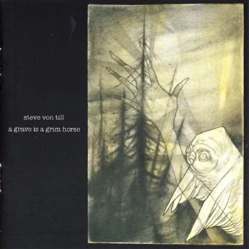 Image of Steve Von Till - A Grave Is A Grim Horse CD