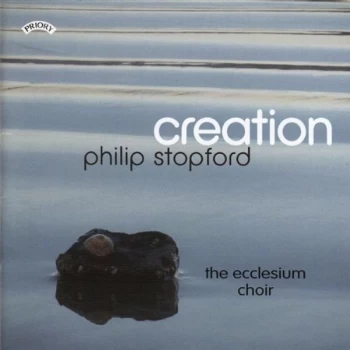Image of Philip Stopford - Creation and Other Choral Works (Ecclesium Choir, Russcher) CD