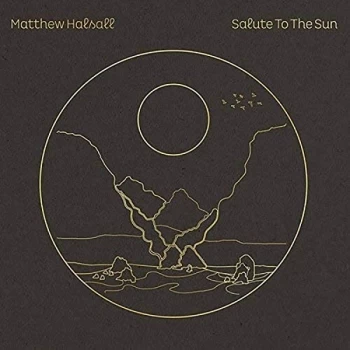 Image of Matthew Halsall - Salute To The Sun Vinyl