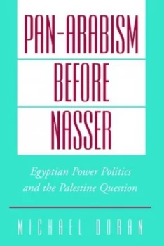 Image of Pan-Arabism before Nasser by Michael Doran Paperback