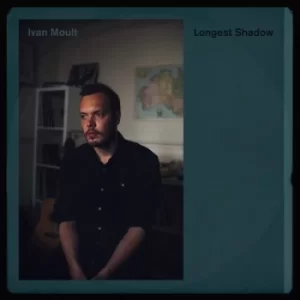 Image of Longest Shadow by Ivan Moult Vinyl Album