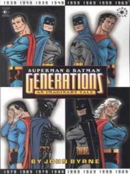 Image of Superman and Batman Generations by John Byrne and Trish Mulvihill Paperback