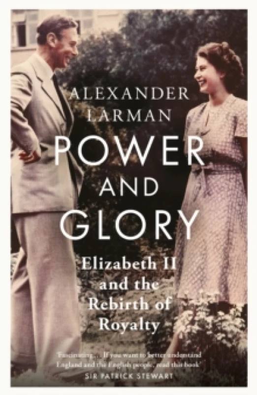 Image of Power and Glory - As seen on Channel 4s Edward vs George : Elizabeth II and the Rebirth of Royalty Paperback / softback