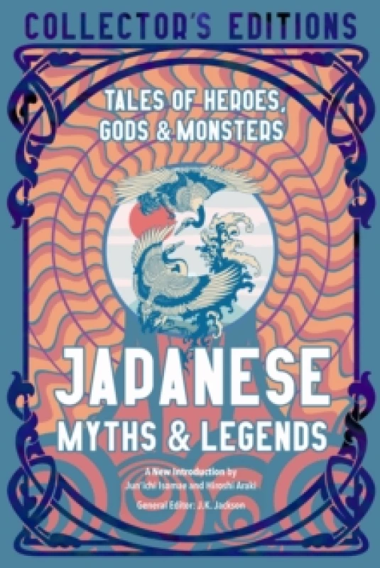 Image of Japanese Myths & Legends : Tales of Heroes, Gods & Monsters Hardback