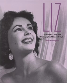 Image of Liz by Bob Willoughby Hardback
