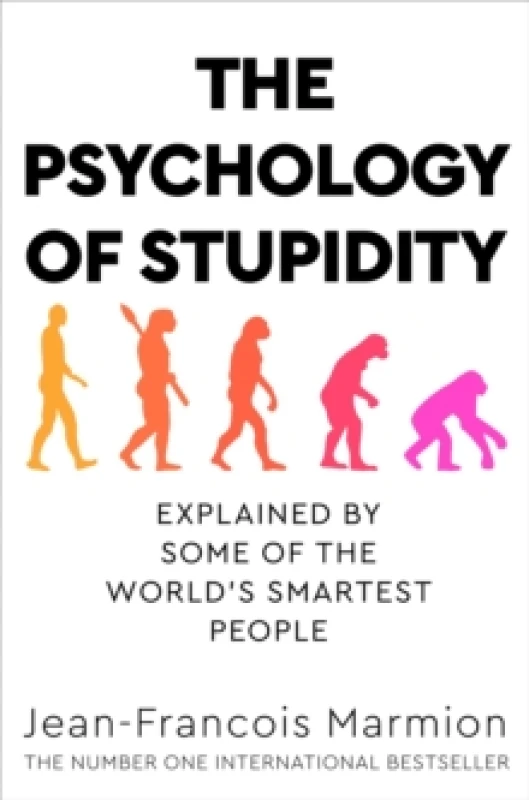 Image of The Psychology of Stupidity : Explained by Some of the World's Smartest People Paperback / softback