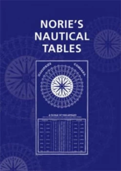 Image of Nories Nautical Tables by J. W Norie and A. G Blance Book