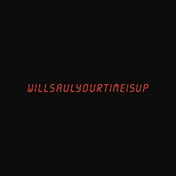 Image of Will Saul - Your Time Is Up Vinyl