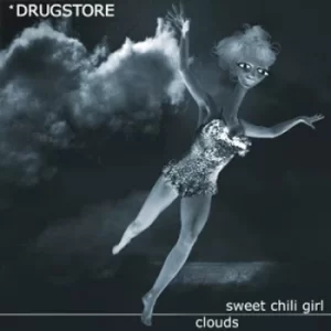 Image of Sweet Chili Girl/Clouds by Drugstore CD Album