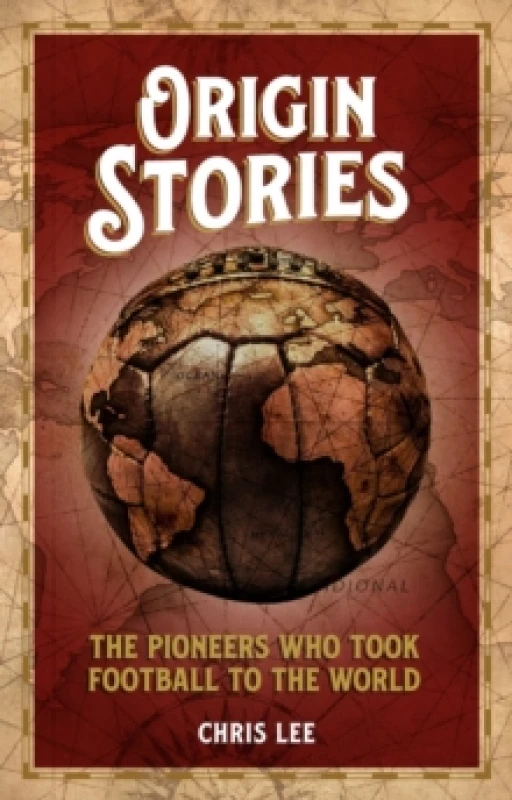 Image of Origin Stories : The Pioneers Who Took Football to the World Paperback / softback
