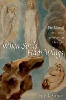 Image of When Souls Had Wings by Terryl L Givens Paperback