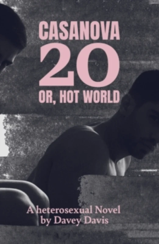 Image of Casanova 20: Or, Hot World : A Heterosexual Novel Paperback / softback