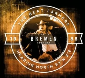 Image of Heading North 53°N 8°E Live in Bremen by The Beat Farmers CD Album
