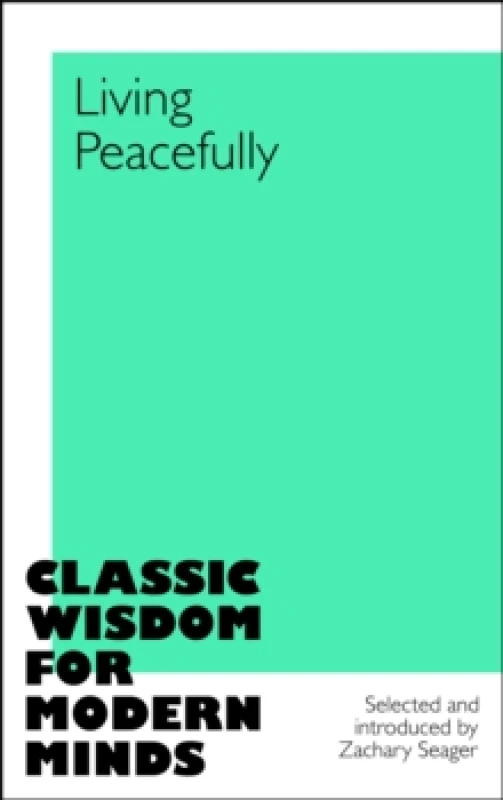 Image of Living Peacefully. Hardback. By Zachary Seager, Zachary Seager Books