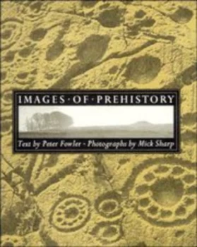 Image of Images of Prehistory by Peter Fowler Hardback