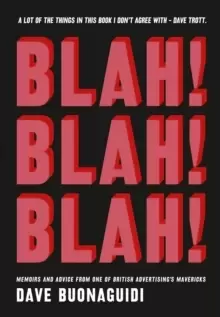 Image of Blah! Blah! Blah! : Memories and advice from one of British advertising's mavericks