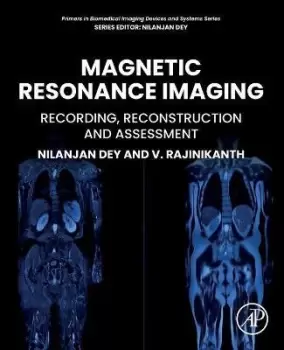 Image of Magnetic Resonance Imaging by Rajinikanth V.