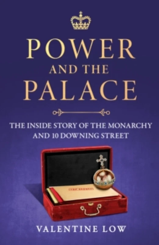 Image of Power and the Palace. Hardback. By Valentine Low Books