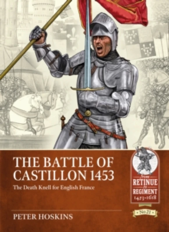 Image of The Battle of Castillon 1453 : The Death Knell for English France Paperback / softback
