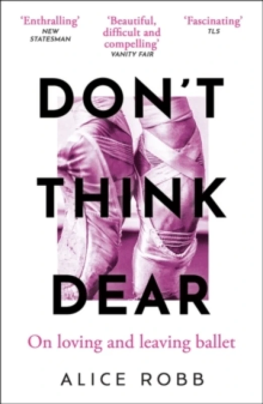 Image of Don't Think, Dear. Paperback. By Alice Robb Books