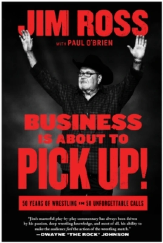 Image of business is about to pick up 50 years of wrestling in 50 unforgettable call 9781637744642