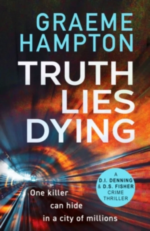 Image of Truth Lies Dying : A gripping, unputdownable crime thriller Paperback / softback