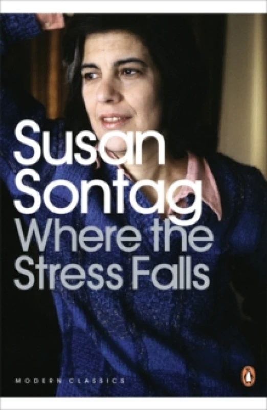 Image of Where the Stress Falls. Paperback. By Susan Sontag Books