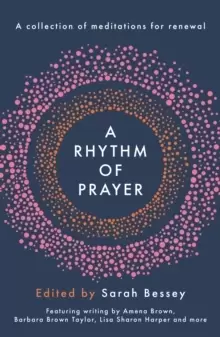 Image of A Rhythm of Prayer : A Collection of Meditations for Renewal