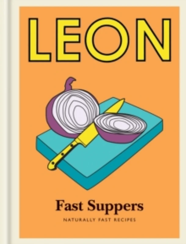Image of Little Leon: Fast Suppers : Naturally fast recipes Hardback