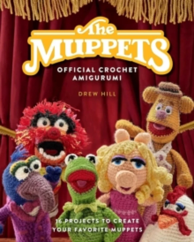 Image of The Muppets Official Crochet Amigurumi : 16 Projects to Create Your Favorite Muppets Hardback