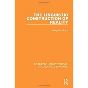 Image of The Linguistic Construction of Reality Paperback / softback 2018