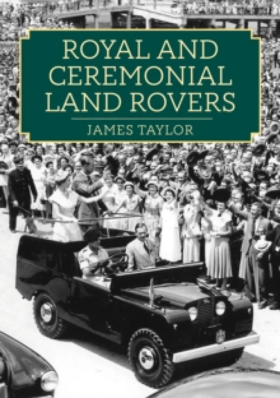 Image of Royal and Ceremonial Land Rovers Paperback / softback