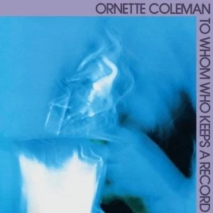 Image of Ornette Coleman - To Whom Who Keeps A Record Vinyl