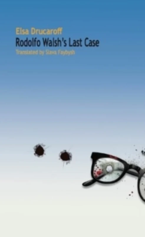Image of Rodolfo Walsh's Last Case Paperback / softback