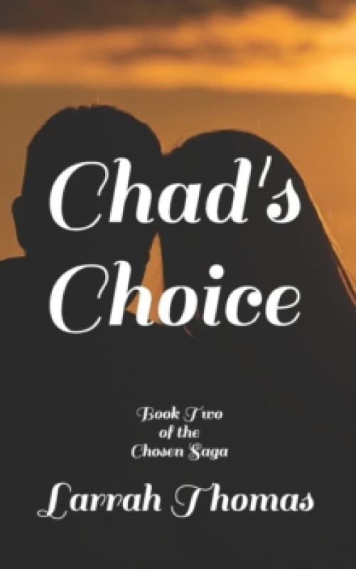 Image of Chad's Choice : Book Two of the Chosen Saga Paperback / softback