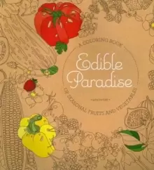 Image of Edible Paradise : A Coloring Book of Seasonal Fruits and Vegetables