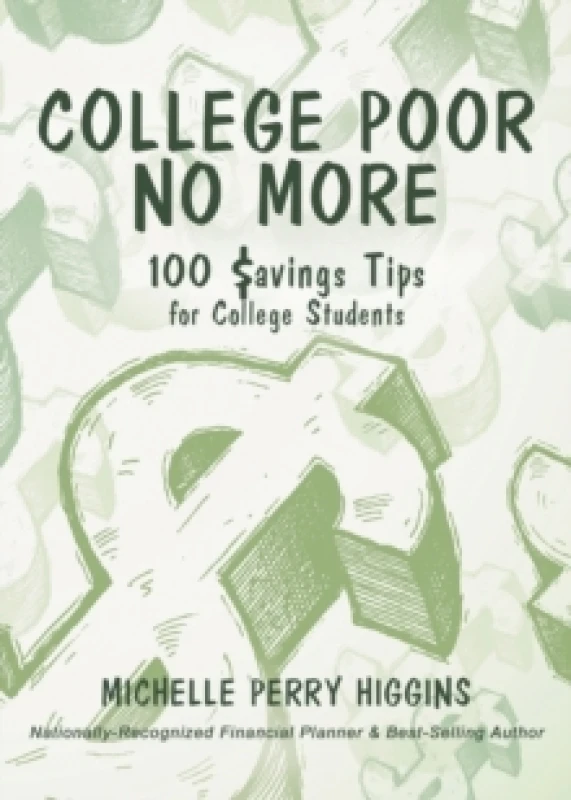 Image of College Poor No More : 100 Savings Tips for College Students Paperback / softback