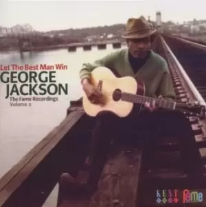 Image of Let the Best Man Win The Fame Recordings - Volume 2 by George Jackson CD Album