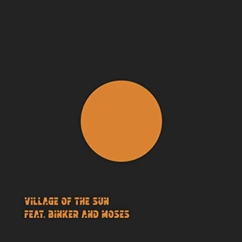 Image of Village of The Sun (feat. Binker and Moses) - Village Of The Sun / Ted (Feat. Binker And Moses) Vinyl