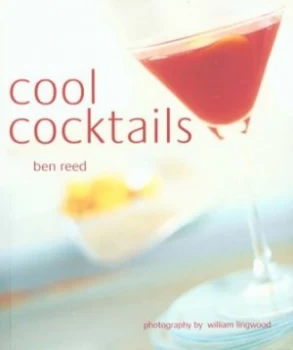 Image of Cool Cocktails by Ben Reed and William Lingwood Paperback