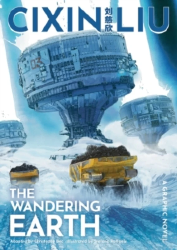 Image of Cixin Liu's The Wandering Earth : A Graphic Novel Paperback / softback